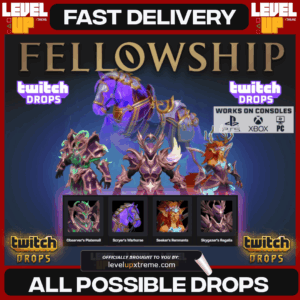 FELLOWSHIP  Twitch Drops  Early Access Launch [Total 4 Items]